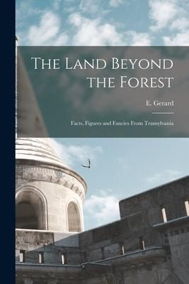 Produktbild: The Land Beyond the Forest: Facts, Figures and Fancies From Transylvania