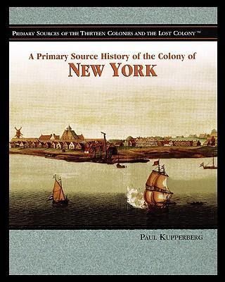 Produktbild: A Primary Source History of the Colony of New York