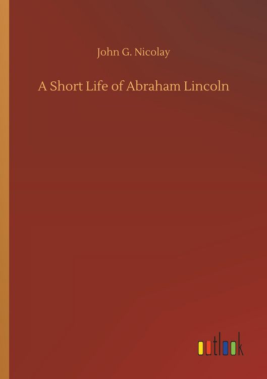 Produktbild: A Short Life of Abraham Lincoln