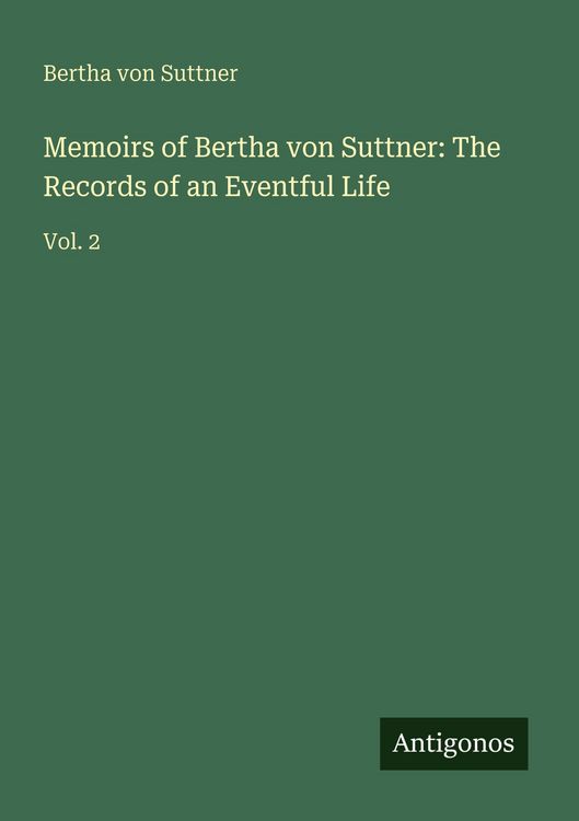 Produktbild: Memoirs of Bertha von Suttner: The Records of an Eventful Life