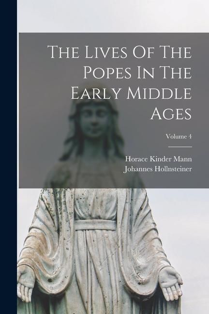 Produktbild: The Lives Of The Popes In The Early Middle Ages; Volume 4