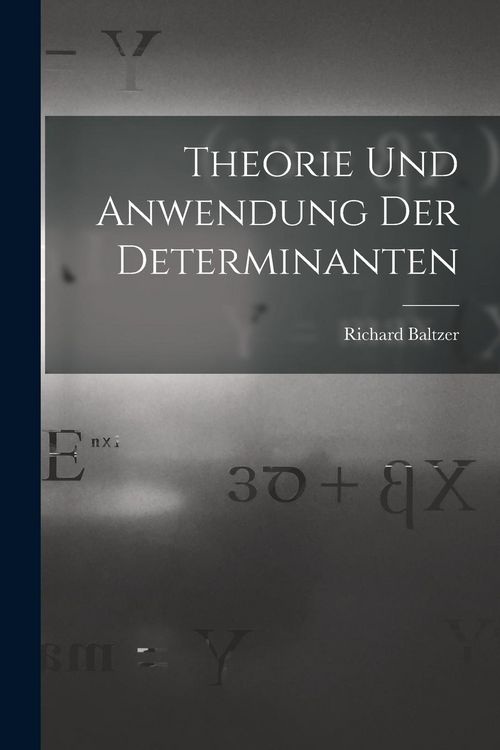 Produktbild: Theorie und Anwendung der Determinanten