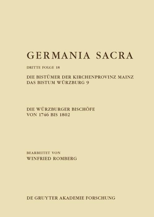 Produktbild: Die W&uuml;rzburger Bisch&ouml;fe von 1746 bis 1802. Die Bist&uuml;mer der Kirchenprovinz Mainz. Das Bistum W&uuml;rzburg 9