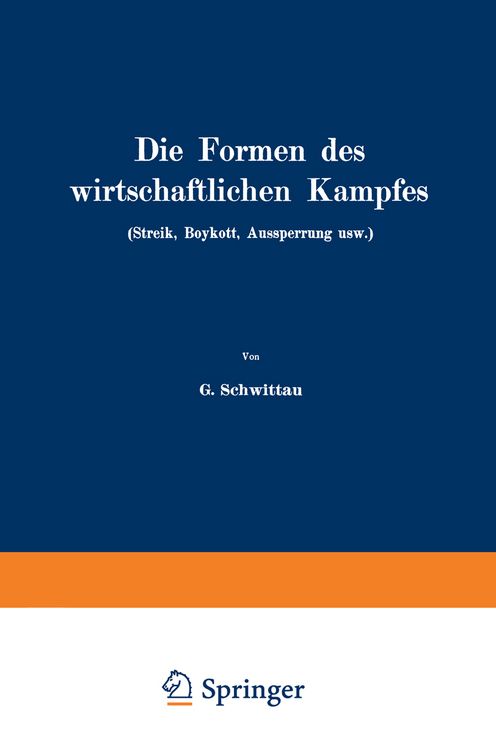 Produktbild: Die Formen des wirtschaftlichen Kampfes (Streik, Boykott, Aussperrung usw.)