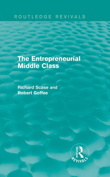 Produktbild: The Entrepreneurial Middle Class (Routledge Revivals)