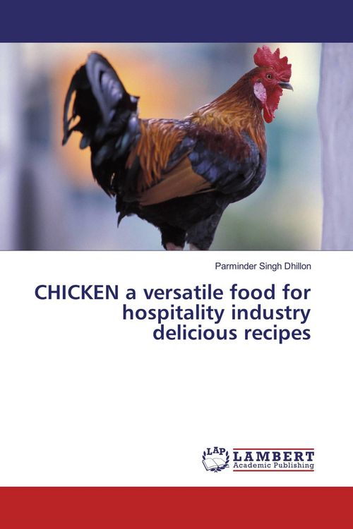 Produktbild: CHICKEN a versatile food for hospitality industry delicious recipes