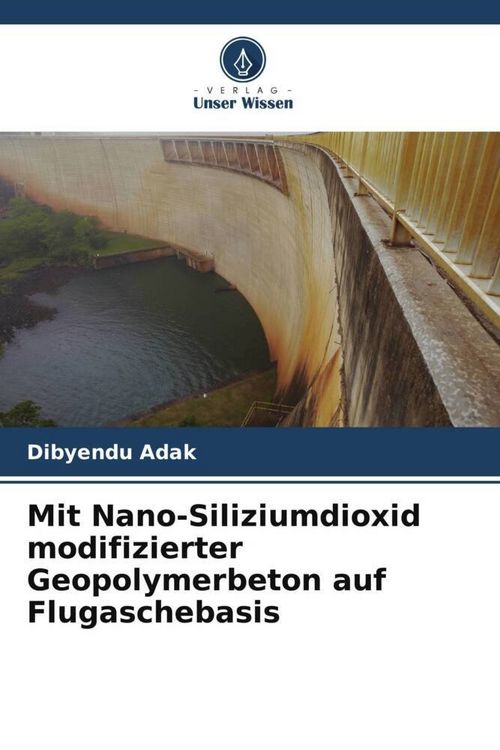 Produktbild: Mit Nano-Siliziumdioxid modifizierter Geopolymerbeton auf Flugaschebasis