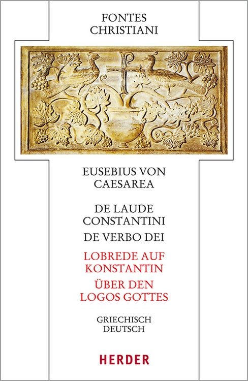 Produktbild: De laude Constantini - Lobrede auf Konstantin / De verbo dei - &Uuml;ber den Logos Gottes