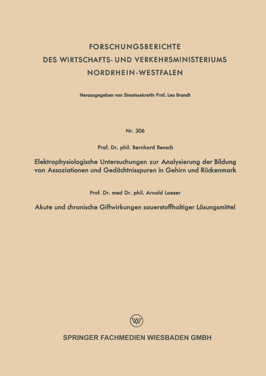 Produktbild: Elektrophysiologische Untersuchungen zur Analysierung der Bildung von Assoziationen und Ged&auml;chtnisspuren in Gehirn und R&uuml;ckenmark. Akute und chronische Giftwirkungen sauerstoffhaltiger L&ouml;sungsmittel