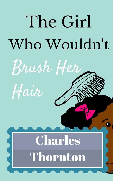 Produktbild: The Girl Who Wouldn't Brush Her Hair (Who Wouldn't, #7)