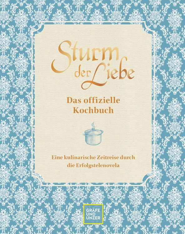 Produktbild: Das offizielle Sturm der Liebe-Kochbuch
