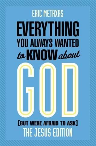 Produktbild: Everything You Always Wanted to Know about God (But Were Afraid to Ask)