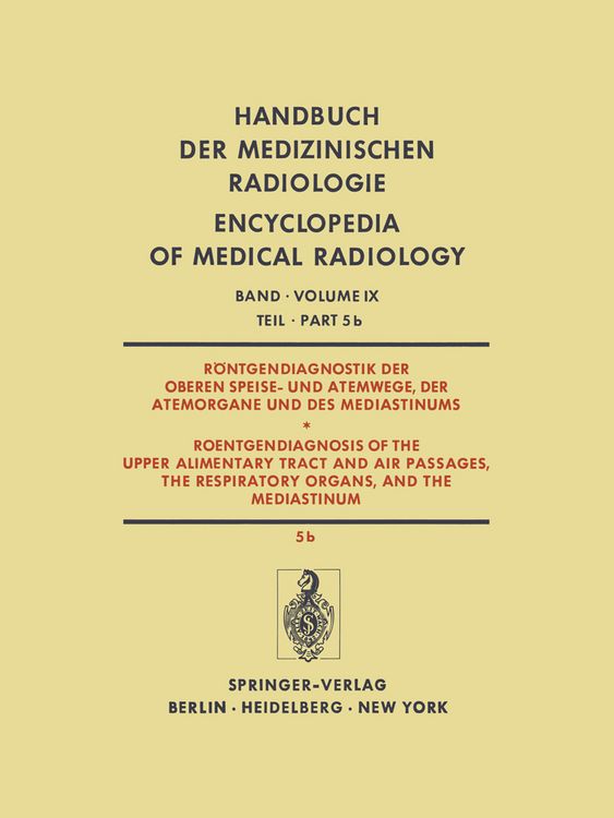 Produktbild: R&ouml;ntgendiagnostik der Oberen Speise- und Atemwege, der Atemorgane und des Mediastinums / Roentgendiagnosis of the Upper Alimentary Tract and Air Passa