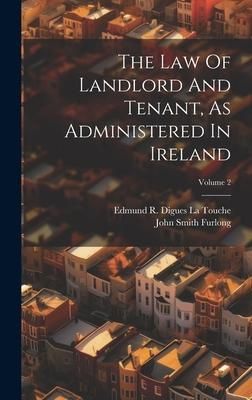 Produktbild: The Law Of Landlord And Tenant, As Administered In Ireland; Volume 2