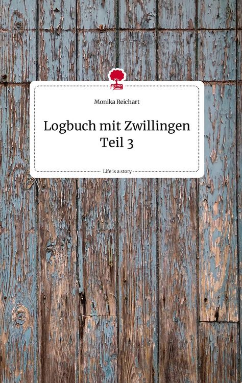 Produktbild: Logbuch mit Zwillingen Teil 3. Life is a Story - story.one