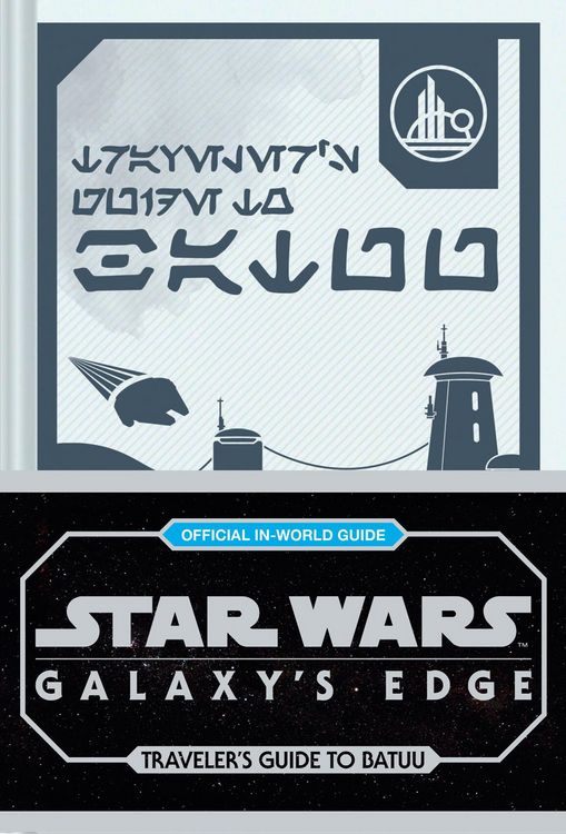 Produktbild: Star Wars: Galaxy's Edge: Traveler's Guide to Batuu