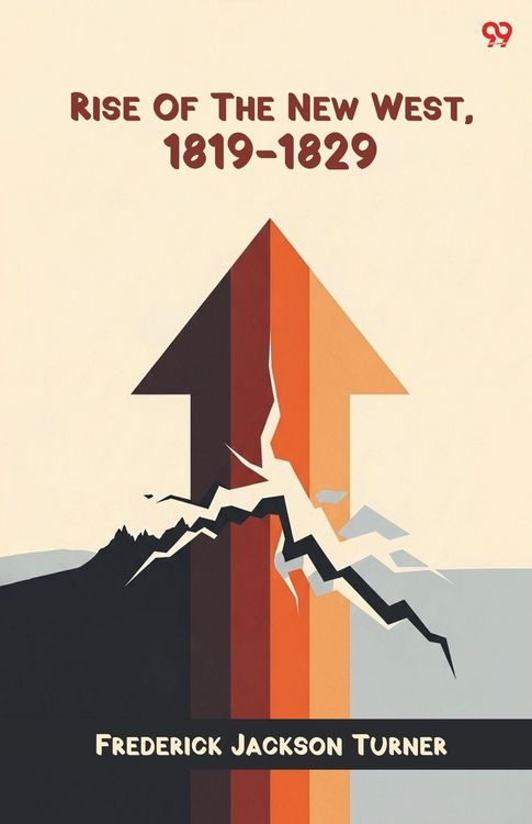 Produktbild: Rise Of The New West, 1819-1829