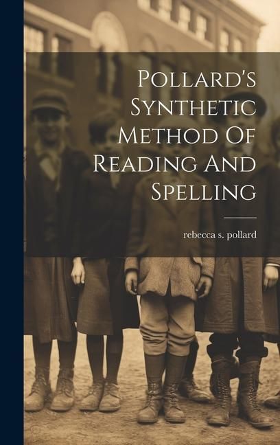 Produktbild: Pollard's Synthetic Method Of Reading And Spelling