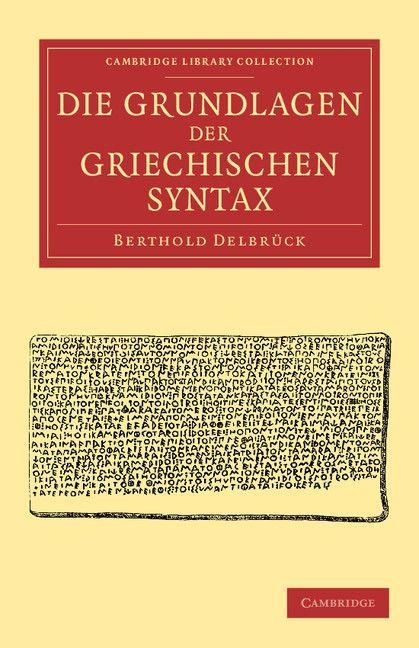 Produktbild: Die Grundlagen der Griechischen Syntax