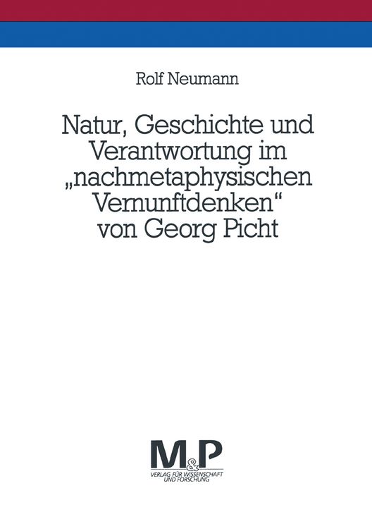 Produktbild: Natur, Geschichte und Verantwortung im "nachmetaphysischen Vernunftdenken" von Georg Picht