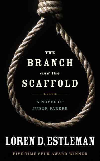 Produktbild: The Branch and the Scaffold: A Novel of Judge Parker