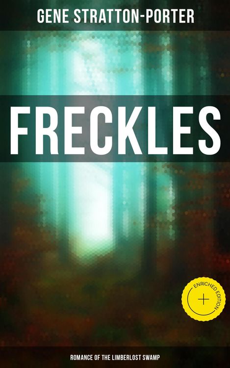 Produktbild: Freckles (Romance of the Limberlost Swamp)