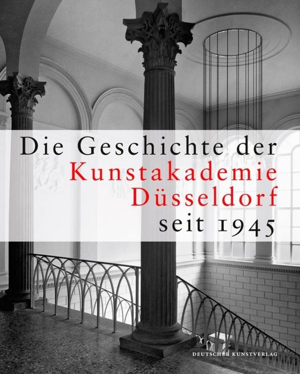Produktbild: Die Geschichte der Kunstakademie D&uuml;sseldorf seit 1945