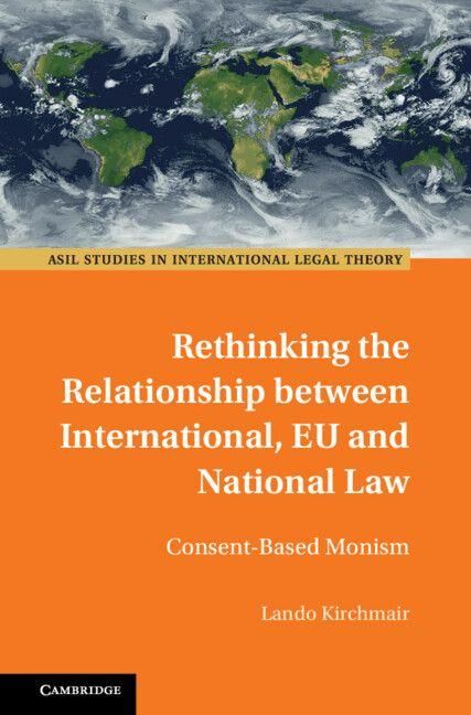 Produktbild: Rethinking the Relationship between International, EU and National Law