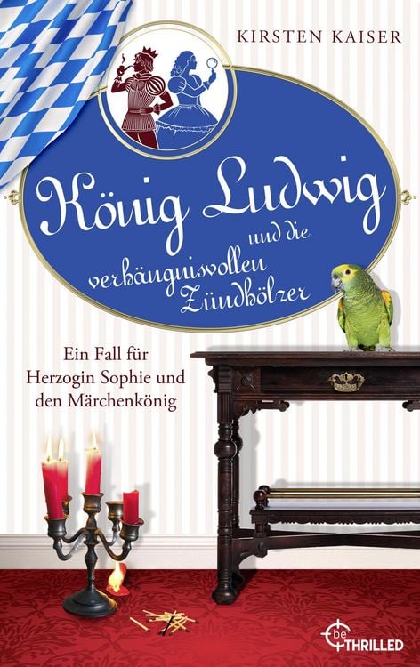 Produktbild: K&ouml;nig Ludwig und die verh&auml;ngnisvollen Z&uuml;ndh&ouml;lzer