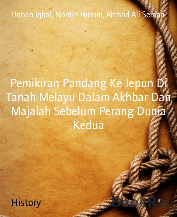 Produktbild: Pemikiran Pandang Ke Jepun Di Tanah Melayu Dalam Akhbar Dan Majalah Sebelum Perang Dunia Kedua