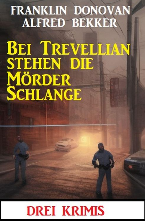 Produktbild: Bei Trevellian stehen die M&ouml;rder Schlange: Drei Krimis