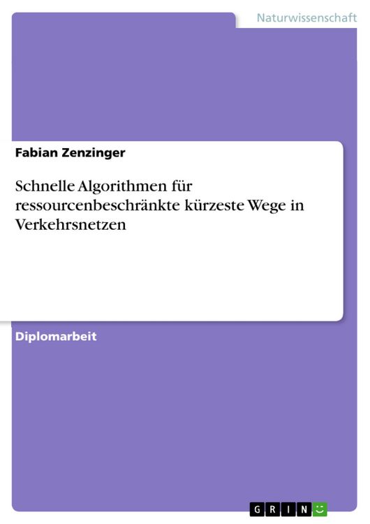 Produktbild: Schnelle Algorithmen f&uuml;r ressourcenbeschr&auml;nkte k&uuml;rzeste Wege in Verkehrsnetzen