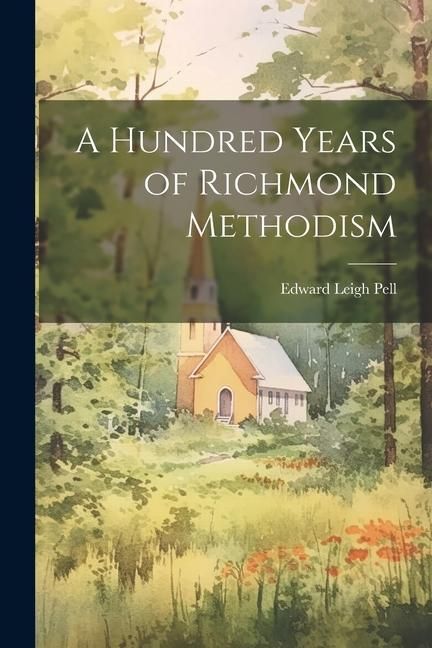 Produktbild: A Hundred Years of Richmond Methodism