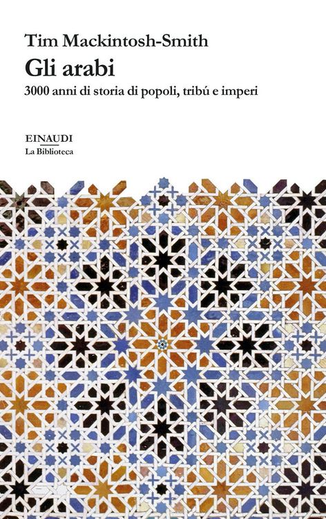 Produktbild: Gli arabi. 3000 anni di storia di popoli, trib&ugrave; e imperi