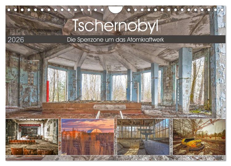 Produktbild: Tschernobyl - Die Sperrzone um das Atomkraftwerk (Wandkalender 2026 DIN A4 quer), CALVENDO Monatskalender