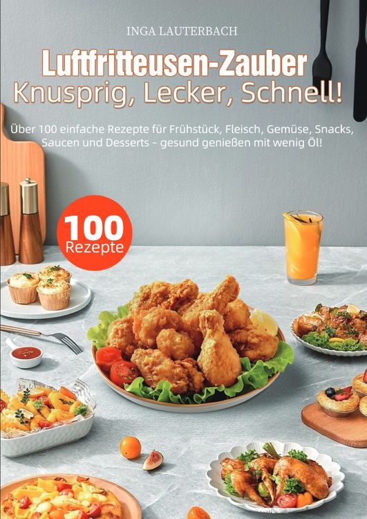 Produktbild: Luftfritteusen-Zauber &ndash; Knusprig, Lecker, Schnell!