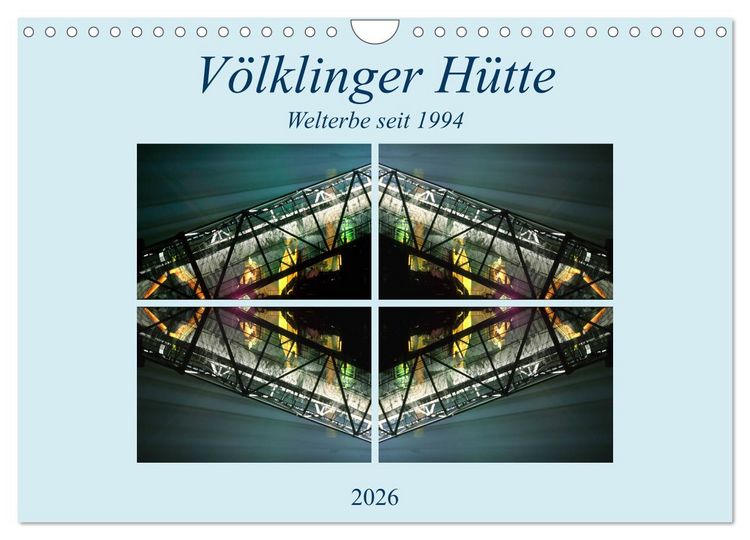 Produktbild: V&ouml;lklinger H&uuml;tte Welterbe seit 1994 (Wandkalender 2026 DIN A4 quer), CALVENDO Monatskalender