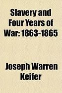 Produktbild: Slavery and Four Years of War (Volume 2); A Political History of Slavery in the United States, Together with a Narrative of the Campaigns and