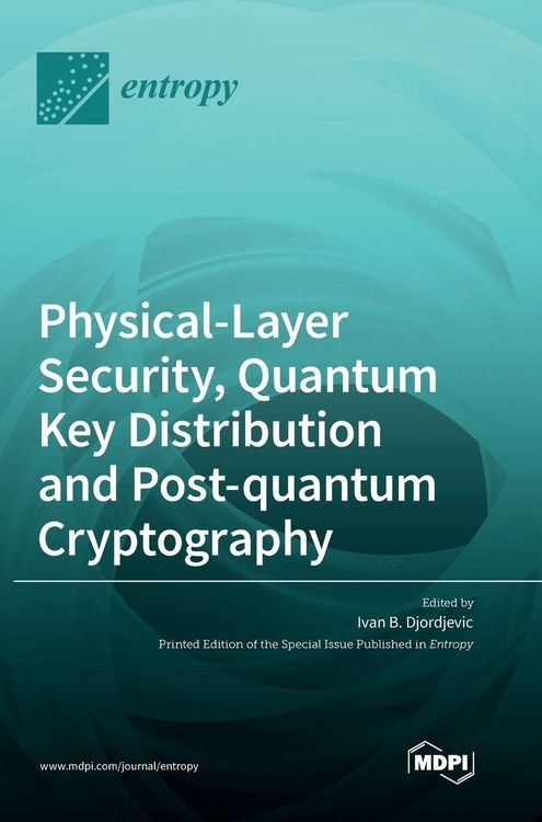 Produktbild: Physical-Layer Security, Quantum Key Distribution and Post-quantum Cryptography