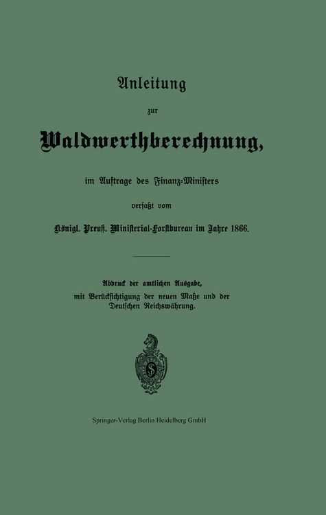 Produktbild: Anleitung zur Waldwerthberechnung, im Auftrage des Finanz-Ministers