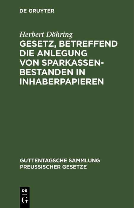 Produktbild: Gesetz, betreffend die Anlegung von Sparkassenbestanden in Inhaberpapieren