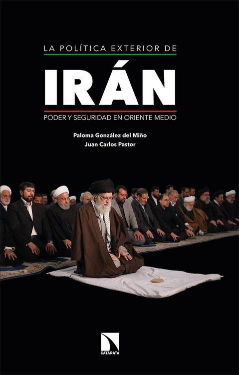 Produktbild: La pol&iacute;tica exterior de Ir&aacute;n : poder y seguridad en Oriente Medio