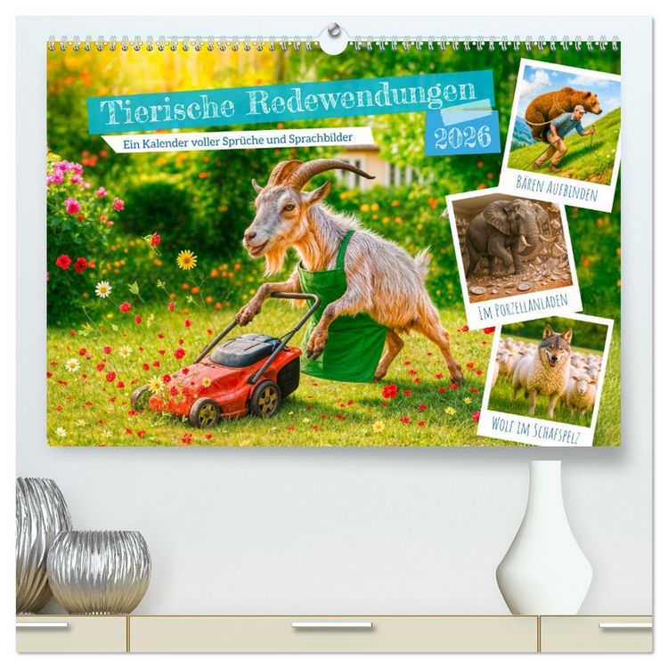 Produktbild: Tierische Redewendungen - Ein Kalender voller Spr&uuml;che und Sprachbilder (hochwertiger Premium Wandkalender 2026 DIN A2 quer), Kunstdruck in Hochglanz
