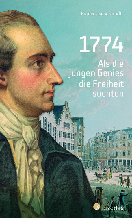 Produktbild: 1774. Als die jungen Genies die Freiheit suchten