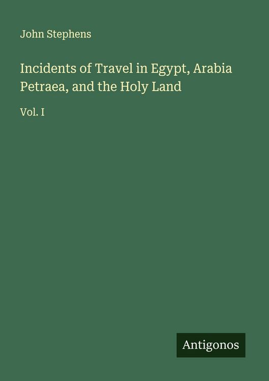 Produktbild: Incidents of Travel in Egypt, Arabia Petraea, and the Holy Land
