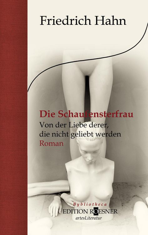 Produktbild: Die Schaufensterfrau. Von der Liebe derer, die nicht geliebt werden