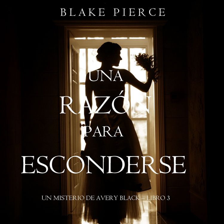 Produktbild: Una Raz&oacute;n para Esconderse (Un Misterio de Avery Black&mdash;Libro 3)