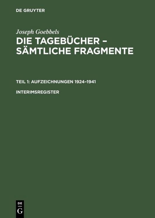Produktbild: Die Tageb&uuml;cher &ndash; S&auml;mtliche Fragmente. Teil 1: Aufzeichnungen 1924&ndash;1941. Interimsregister