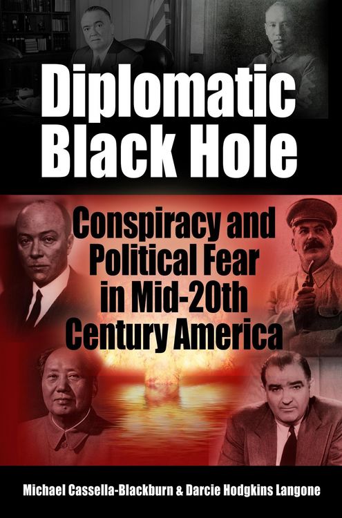 Produktbild: Diplomatic Black Hole: Conspiracy and Political Fear in Mid-20th Century America