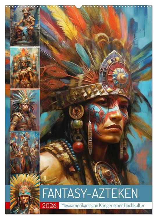 Produktbild: Fantasy-Azteken. Mesoamerikanische Krieger einer Hochkultur (Wandkalender 2026 DIN A2 hoch), CALVENDO Monatskalender
